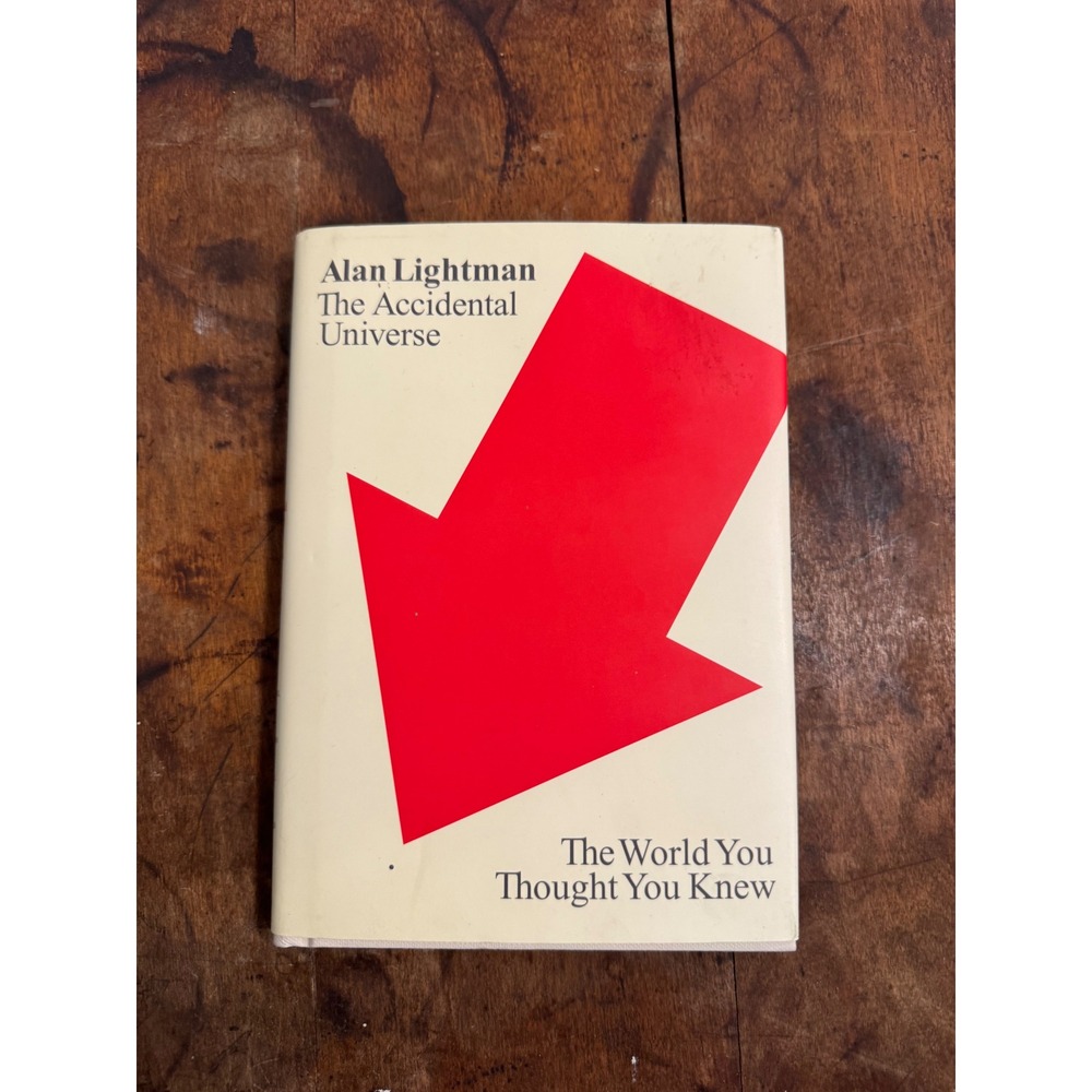 Alan Lightman The Accidental Universe Hardcover 1st Edition 2013 Science Physics